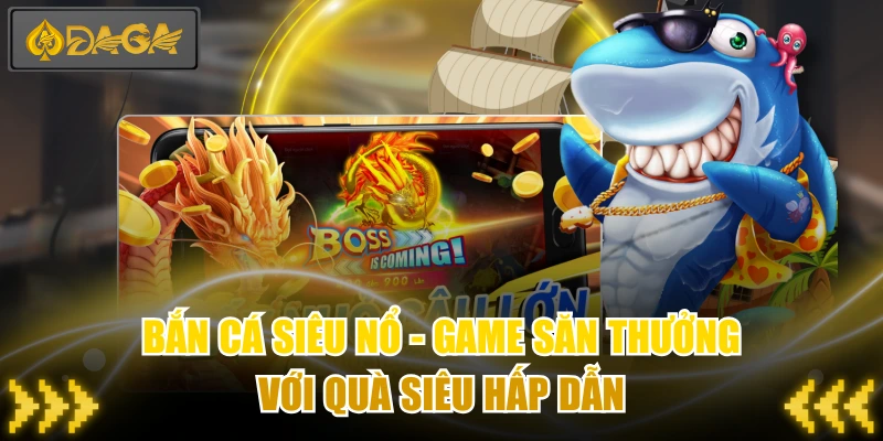 Bắn Cá Siêu Nổ - Game Săn Thưởng Với Quà Siêu Hấp Dẫn