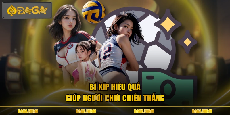 Bí kíp hiệu quả giúp người chơi chiến thắng
