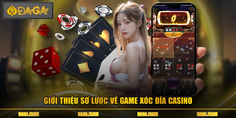 Giới thiệu sơ lược về game xóc đĩa casino