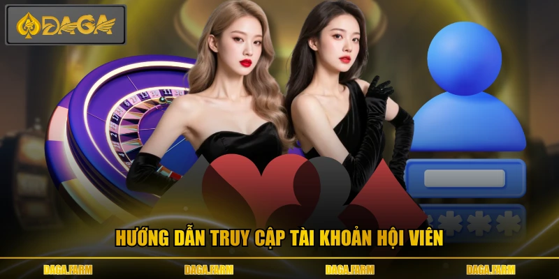 Hướng dẫn truy cập tài khoản hội viên