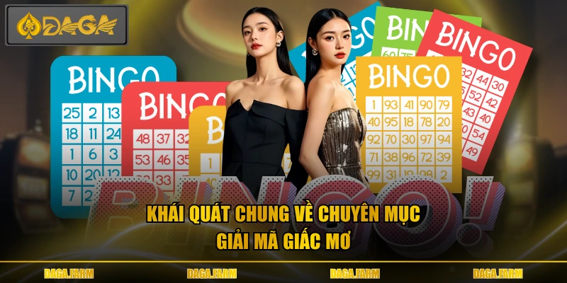 Khái quát chung về chuyên mục giải mã giấc mơ