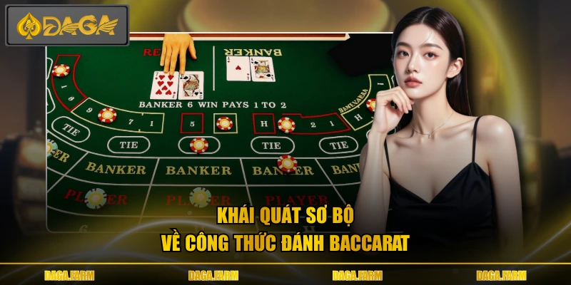 Khái quát sơ bộ về công thức đánh baccarat
