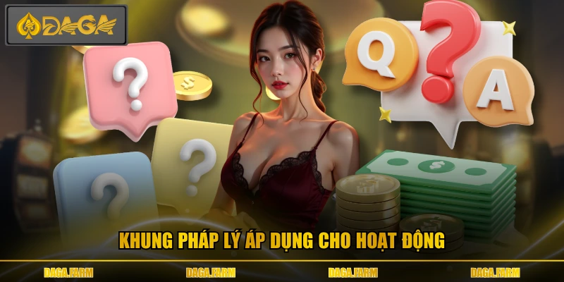 Khung pháp lý áp dụng cho hoạt động