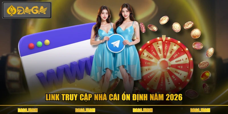 Link truy cập nhà cái ổn định năm 2026