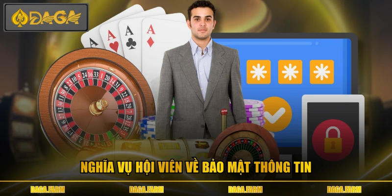 Nghĩa vụ hội viên về bảo mật thông tin