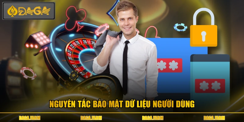 Nguyên tắc bảo mật dữ liệu người dùng