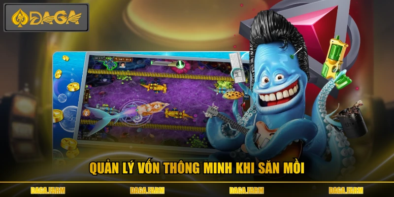 Quản lý vốn thông minh khi săn mồi