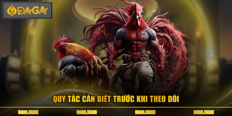 Quy tắc cần biết trước khi theo dõi 