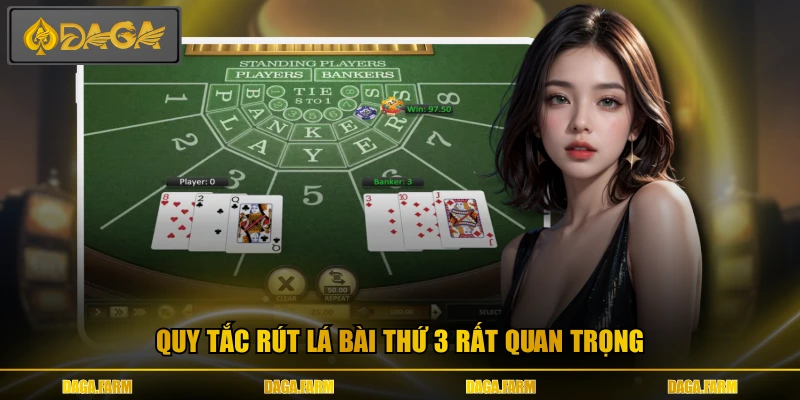 Quy tắc rút lá bài thứ 3 rất quan trọng