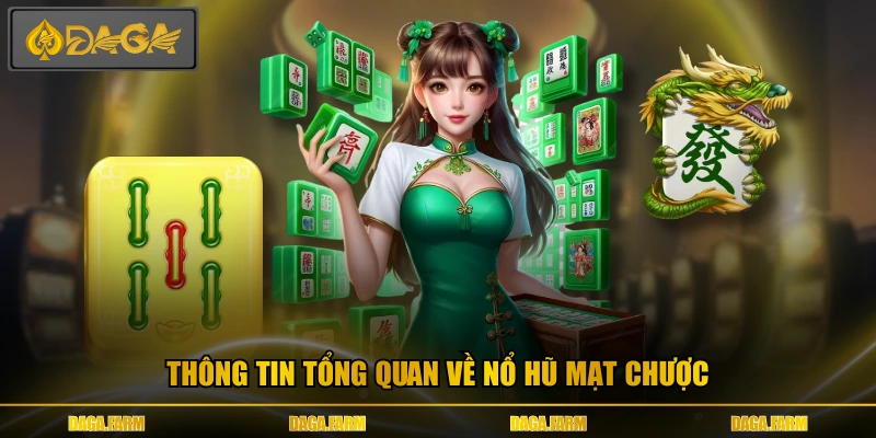 Thông tin tổng quan về nổ hũ mạt chược 