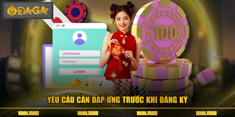 Yêu cầu cần đáp ứng trước khi đăng ký